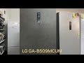 Видео - Обзор холодильника LG B509MCUM