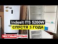 Видео - Отзыв на холодильник Indesit ITS 5200 W спустя 3 года использования. Плюсы и минусы