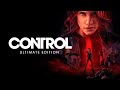 Видео - Control Ultimate Edition Обзор 4K\60FPS\HDR