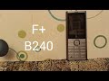 Видео - F+ B240 Обзор