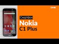 Видео - Распаковка смартфона Nokia C1 Plus / Unboxing Nokia C1 Plus