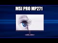 Видео - Монитор MSI PRO MP271