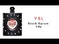 Видео - YSL Black Opium